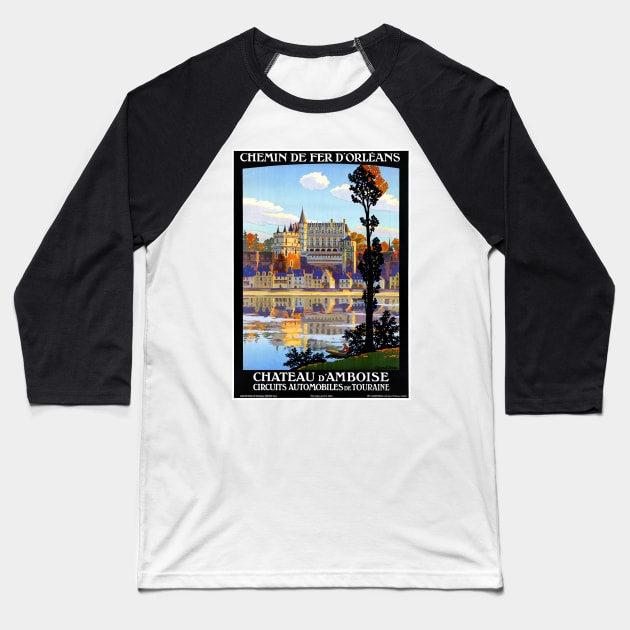 Vintage Travel Poster France Chateau dAmboise Baseball T-Shirt by vintagetreasure